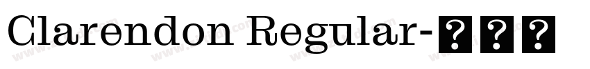 Clarendon Regular字体转换